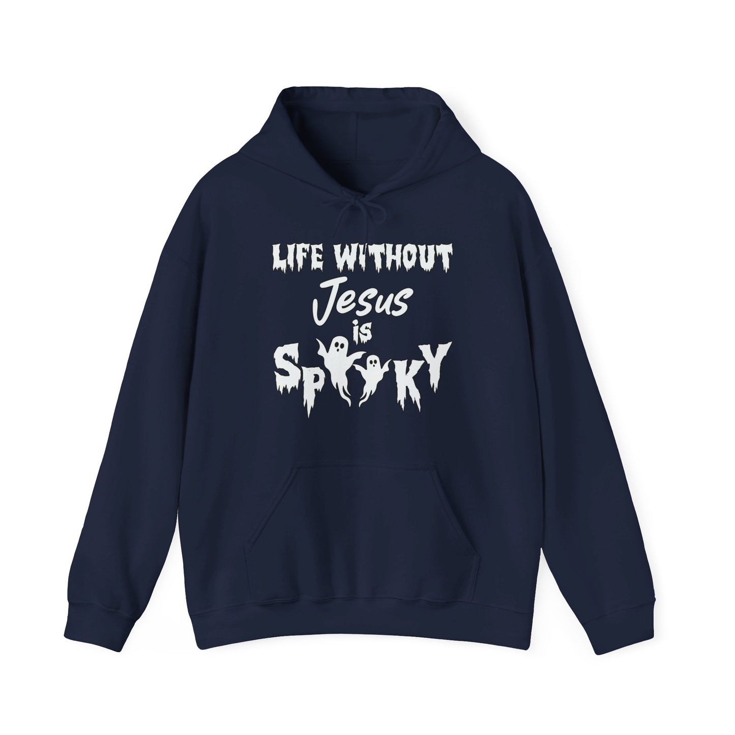 Life Without Jesus Is Spooky Unisex Christian Pullover Hooded Sweatshirt