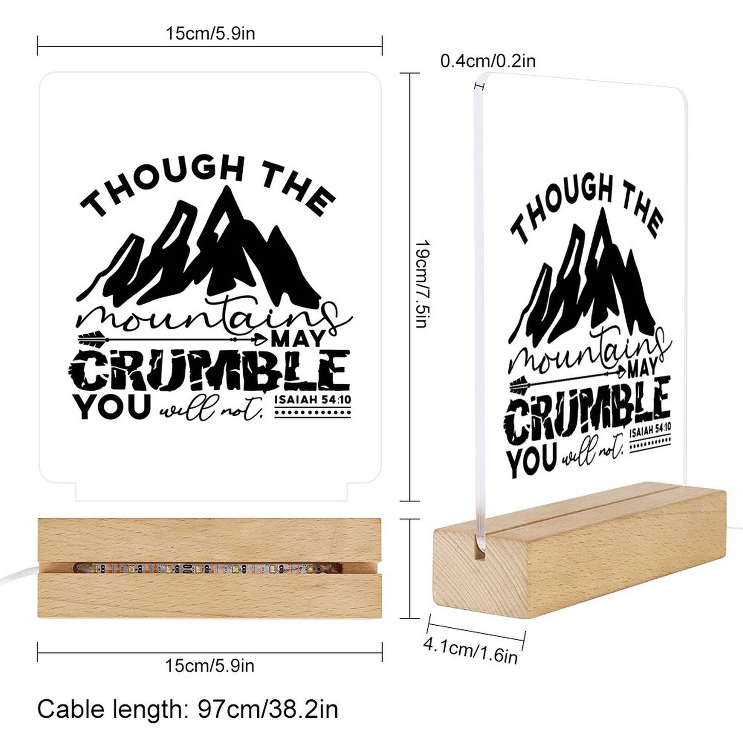 Though The Mountains May Crumble You Will Not Christian Acrylic Night Light with Wooden Base Christian Gift Idea