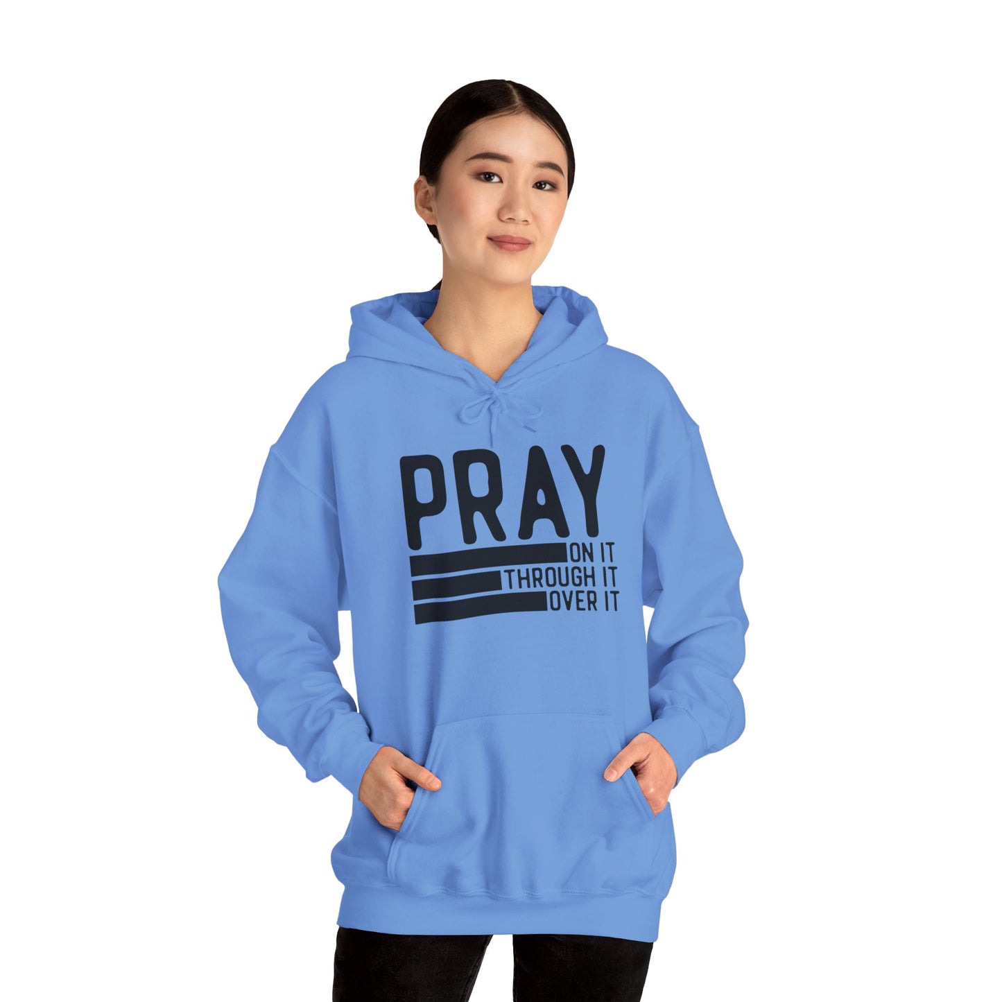 Pray On It Through It Over It Because Adulting Is Hard Without Jesus Unisex Christian Hooded Pullover Sweatshirt