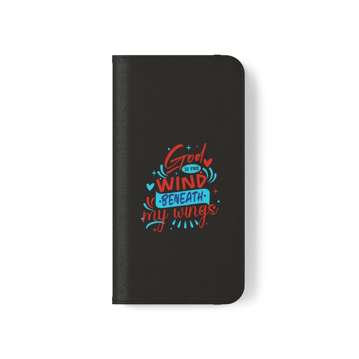 God Is The Wind Beneath My Wings Phone Flip Cases