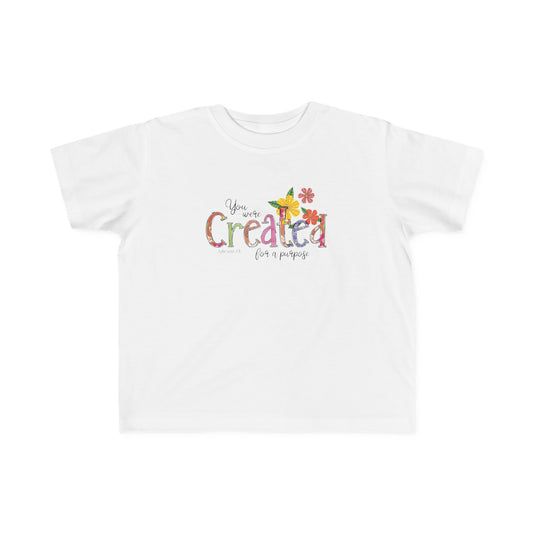 You Were Created For A Purpose Toddler's Christian T-shirt Printify