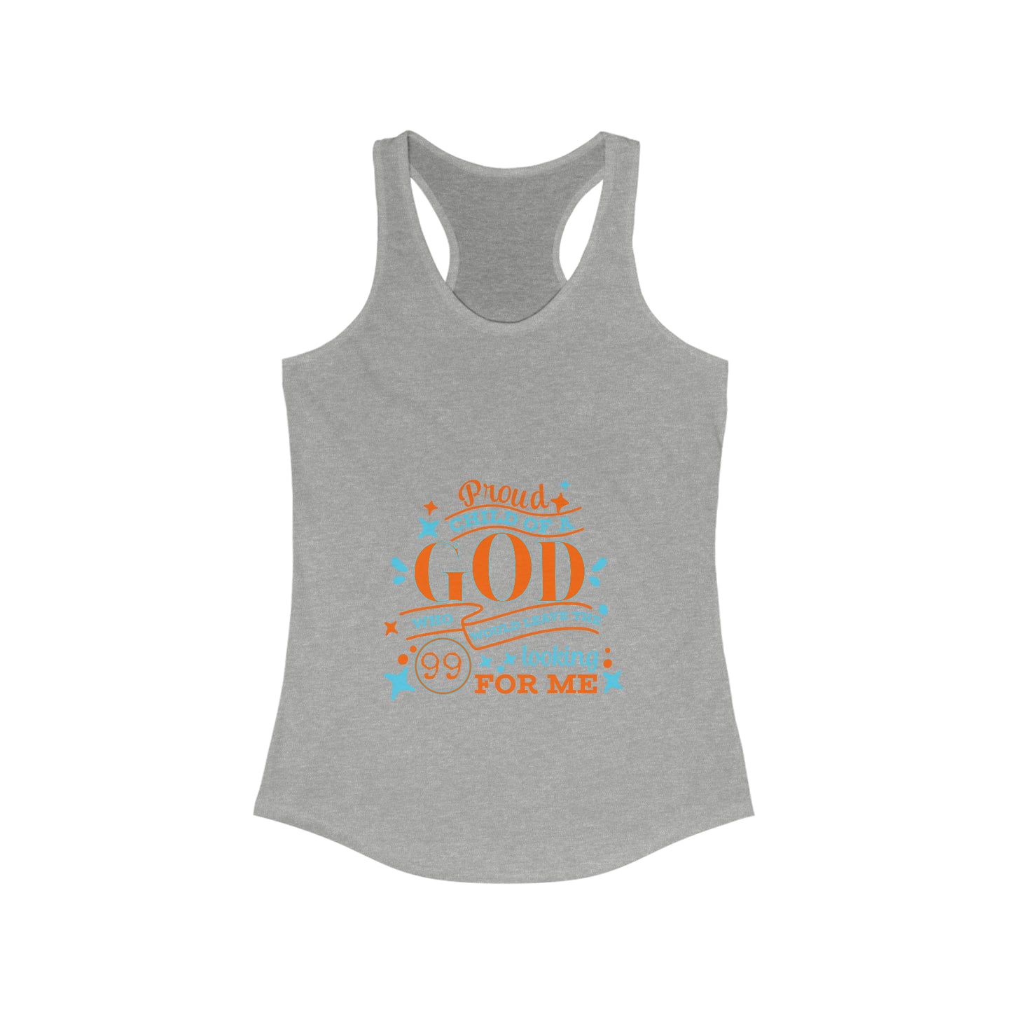 Proud Child Of A God Who Would Leave the 99 Looking For Me Slim Fit Tank-top