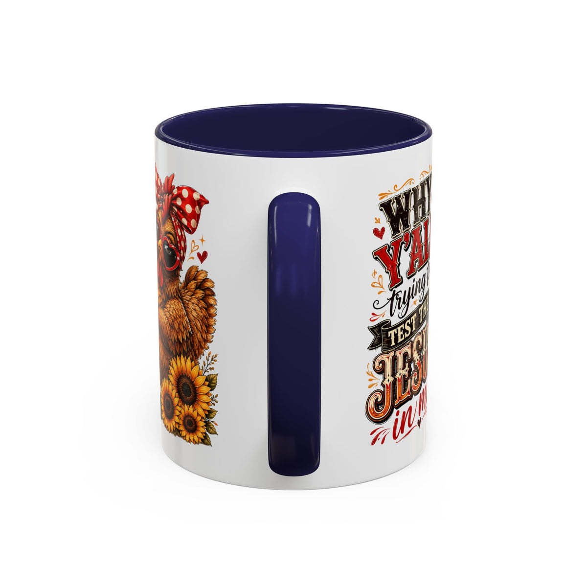 Why Y'all Trying to Test the Jesus in Me Christian Accent Ceramic Coffee Mug