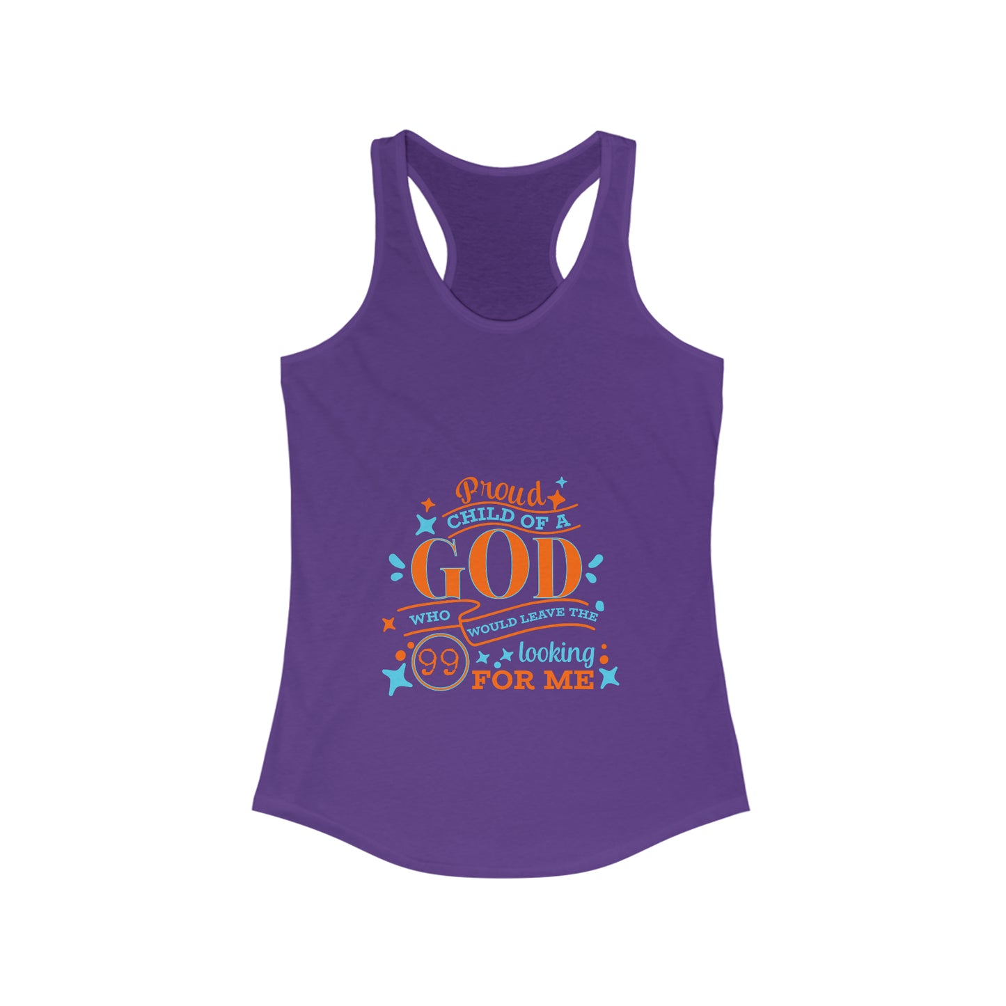 Proud Child Of A God Who Would Leave the 99 Looking For Me Slim Fit Tank-top