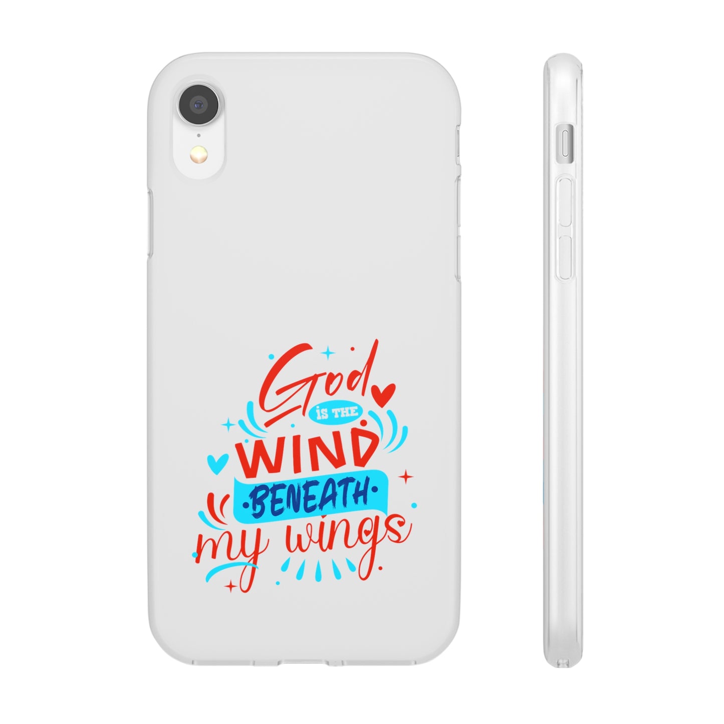 God Is The Wind Beneath My Wings Flexi Phone Case