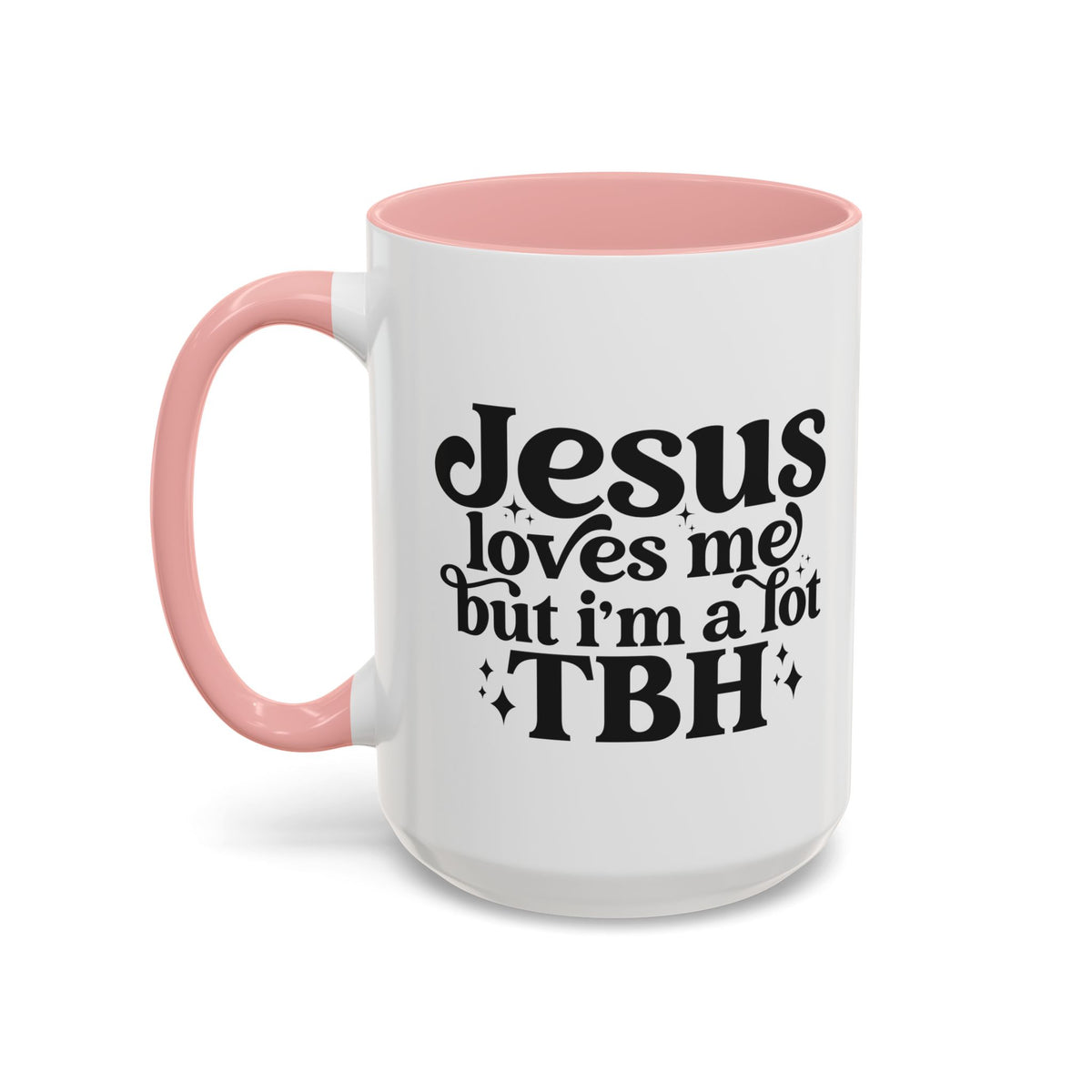 Christian Accent Coffee Mug — "Jesus Loves Me but I'm a Lot TBH" Religious Christian Gift