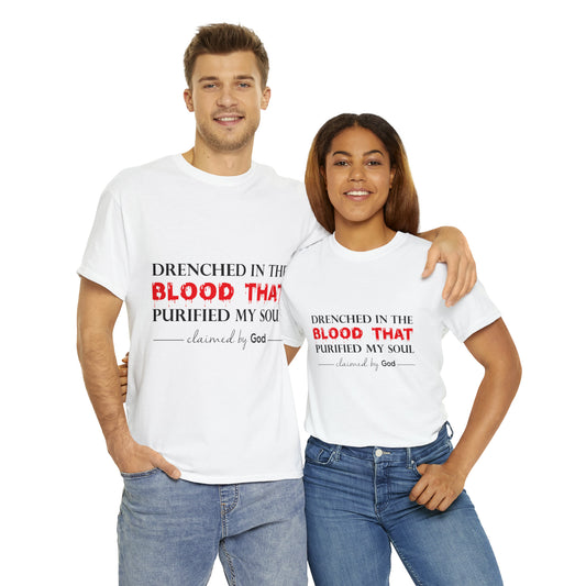 Drenched In The Blood That Purified My Soul Unisex Heavy Cotton Tee