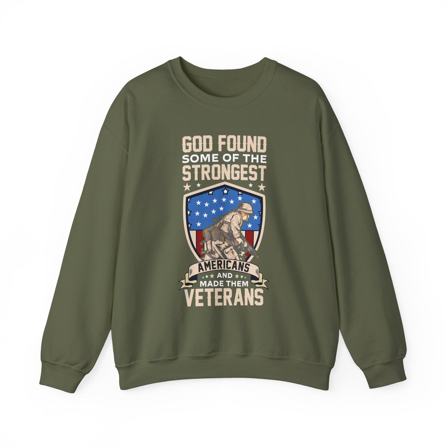 God Found Some Of The Strongest Americans And Made Them Veterans American Patriotic   Unisex Heavy Blend™ Crewneck Christian Sweatshirt