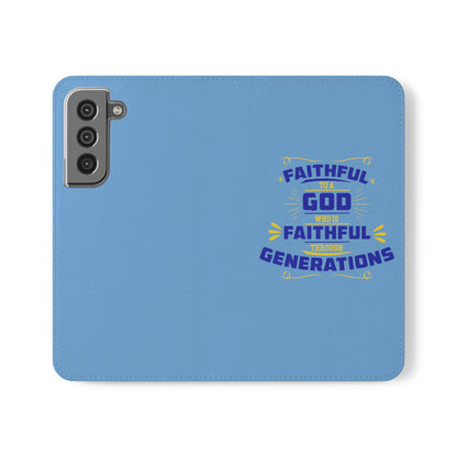 Faithful To A God Who Is Faithful Through Generations Phone Flip Case