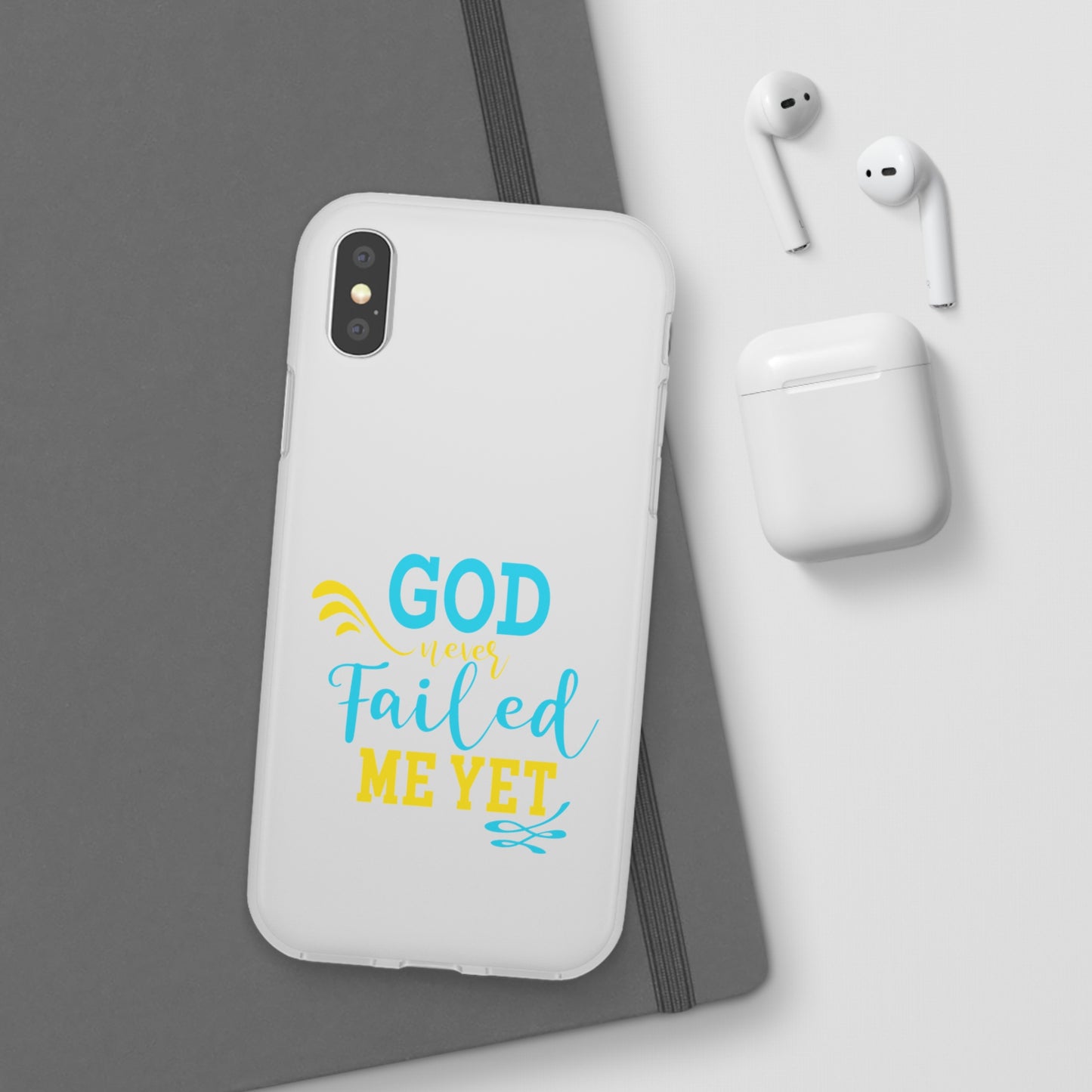 God Never Failed Me Yet Flexi Phone Case