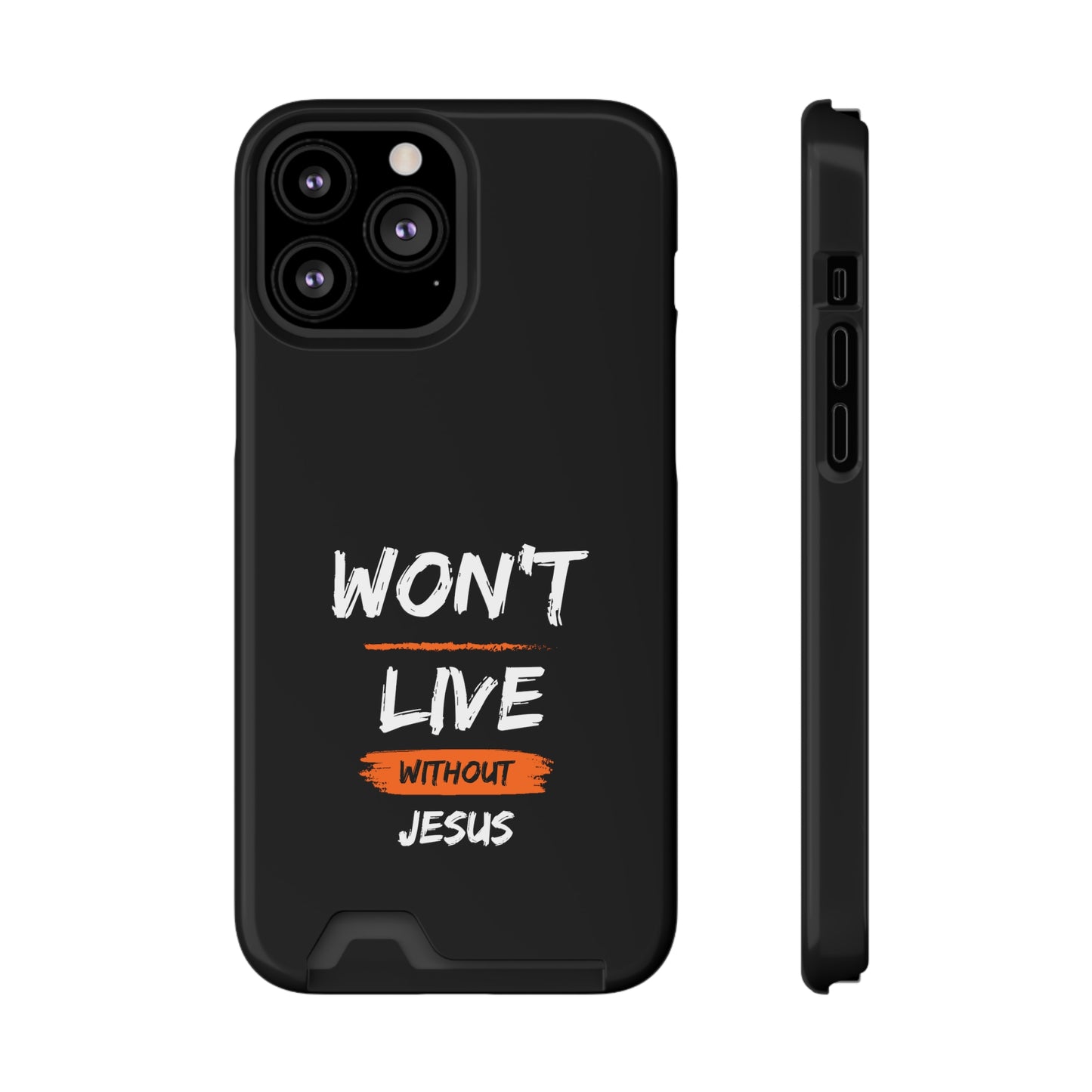 Won't Live Without Jesus Christian Phone Case With Card Holder Printify