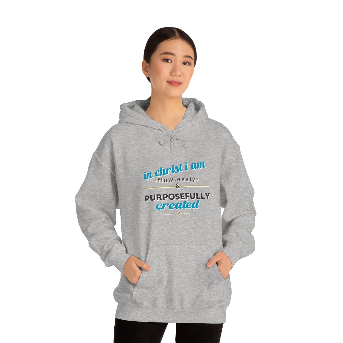 In Christ I Am Flawlessly & Purposefully Created Unisex Hooded Sweatshirt