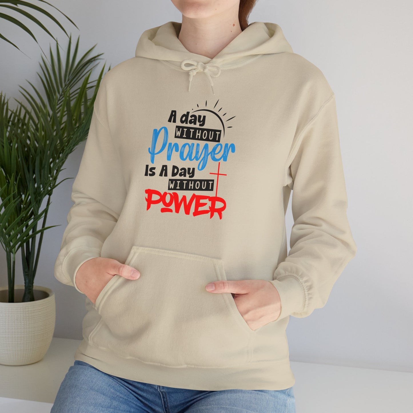 Unisex Christian Hooded Sweatshirt - A Day Without Prayer