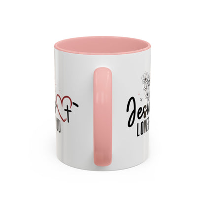 Inspirational He Loves You Coffee Mug - 11oz & 15oz