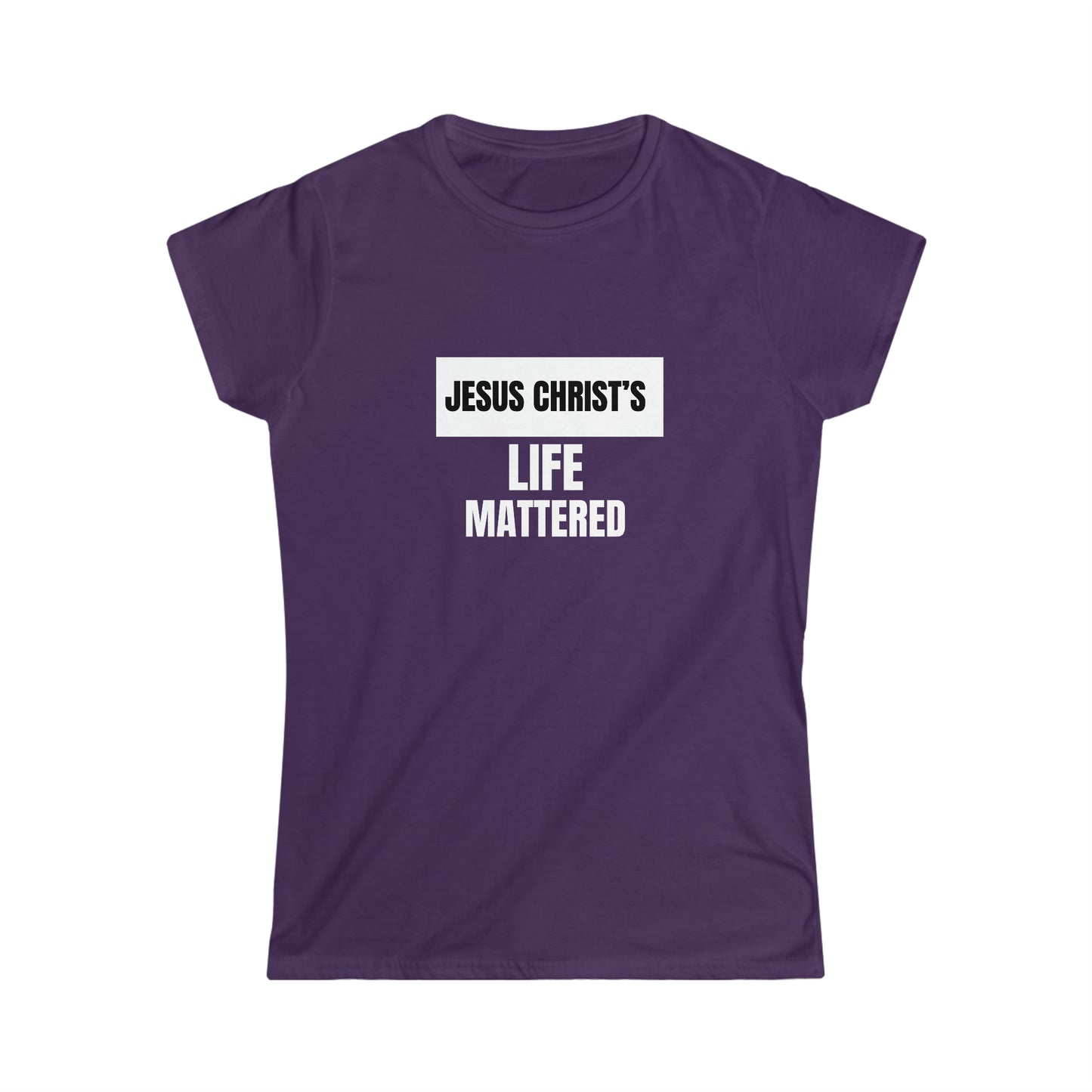 Jesus Christ's Life Mattered Christian Women's T-shirt Printify