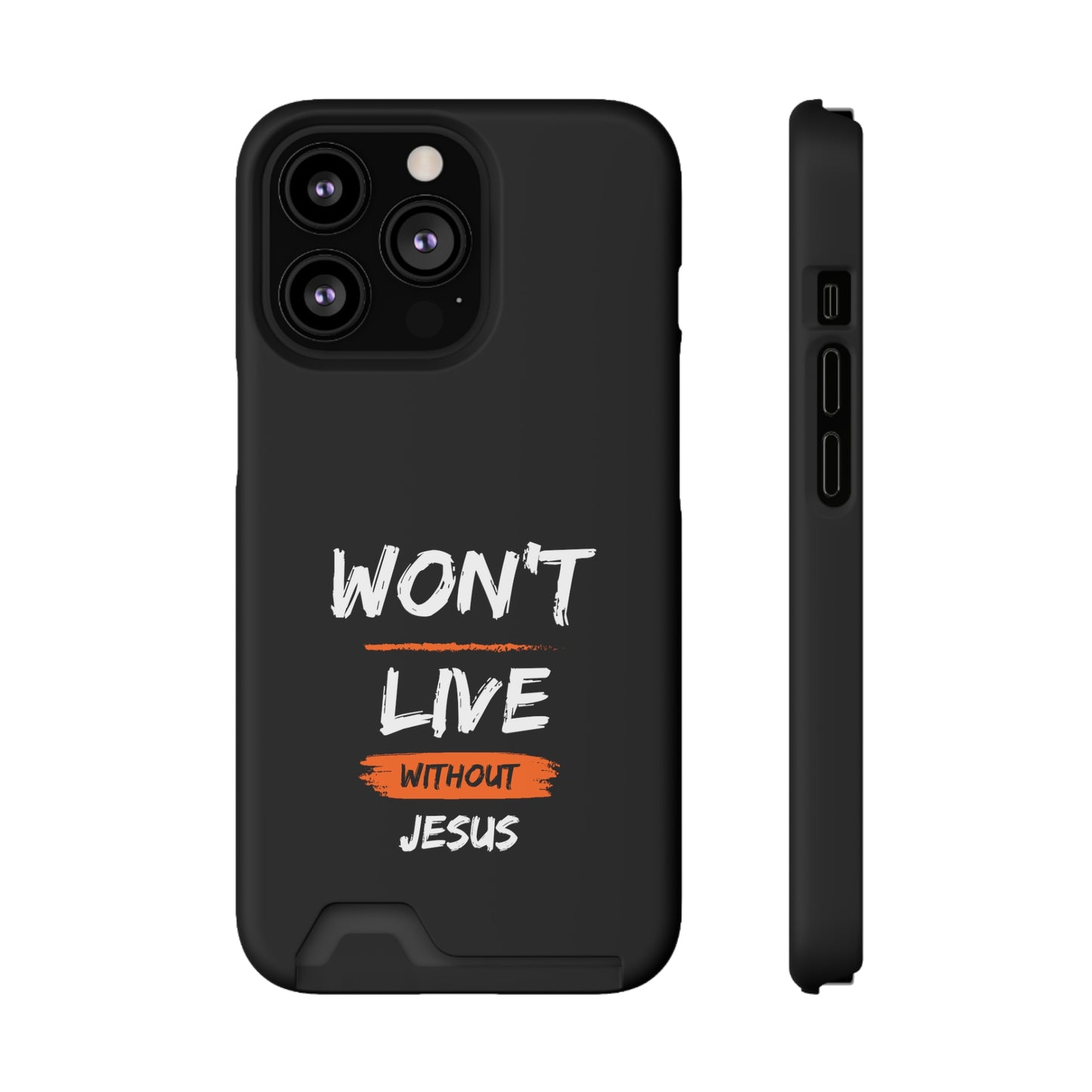 Won't Live Without Jesus Christian Phone Case With Card Holder Printify