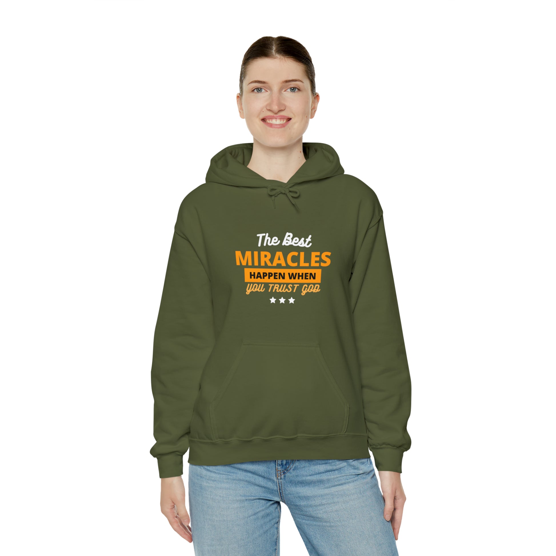 The Best Miracles Happen When You Trust God Unisex Hooded Sweatshirt Printify