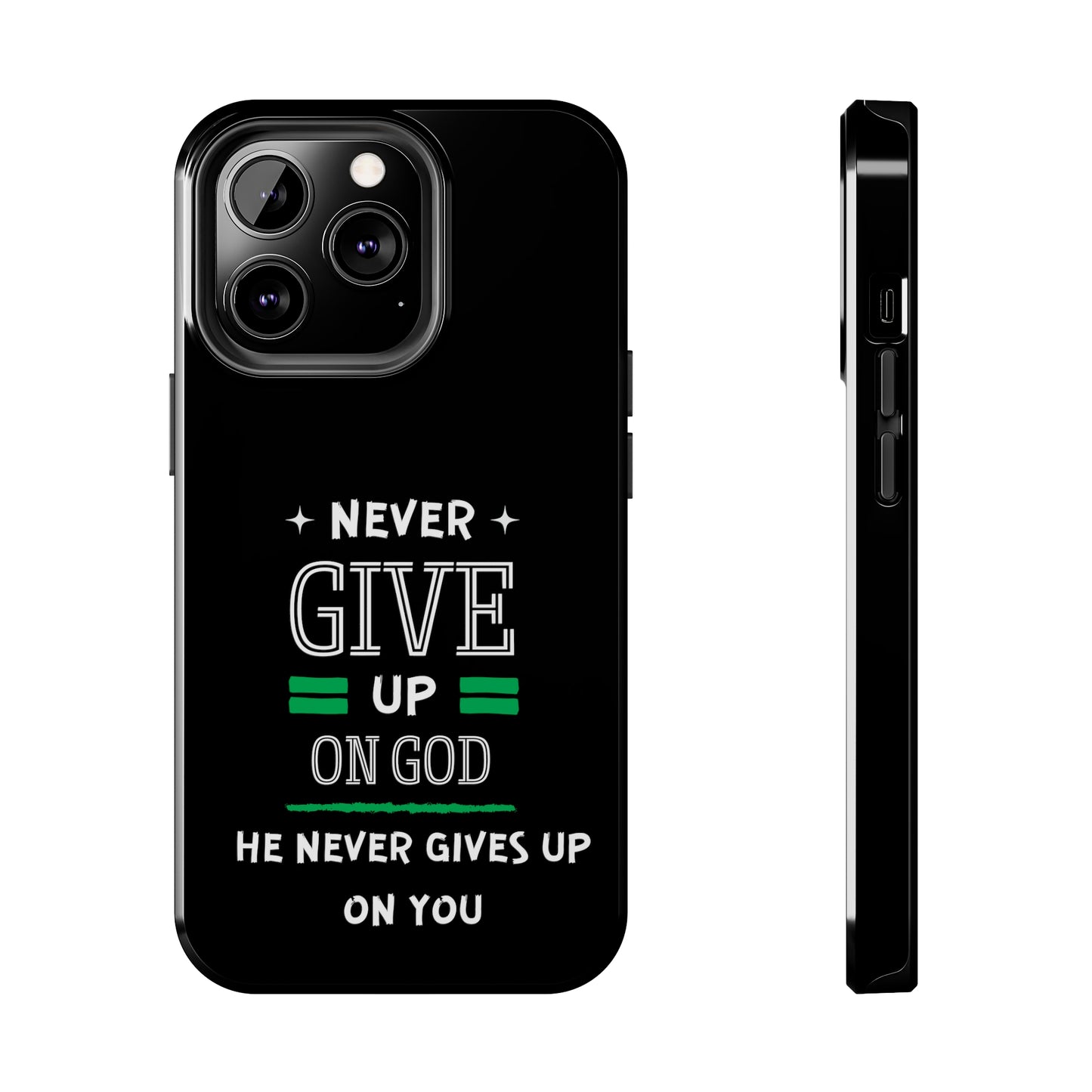 Never Give Up On God He Never Gives Up On You Christian Phone Tough Phone Cases, Case-Mate Printify