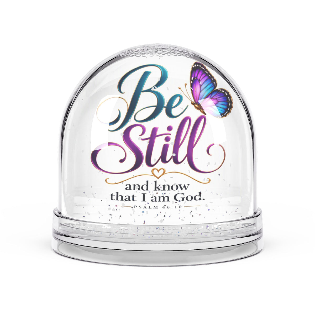 Be Still and Know That I Am God Christian Snow Globe - Claimed by God Designs