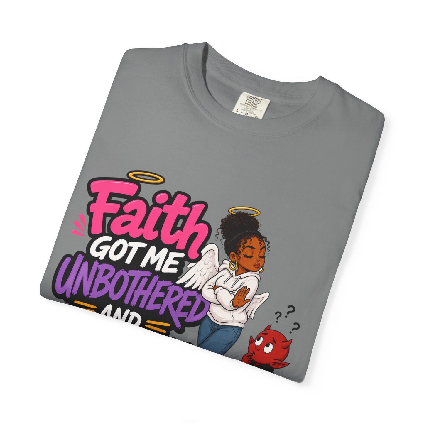 Faith Got Me Unbothered T-Shirt — Christian Inspirational Graphic Tee - ClaimedbyGodDesigns