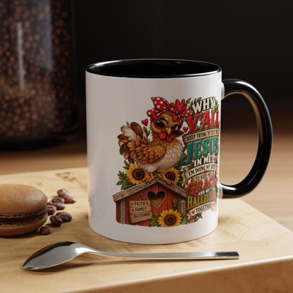 Christian Farmhouse Coffee Mug — "Why Y'all Keep Trying to Put Jesus in Me?" Accent Mug