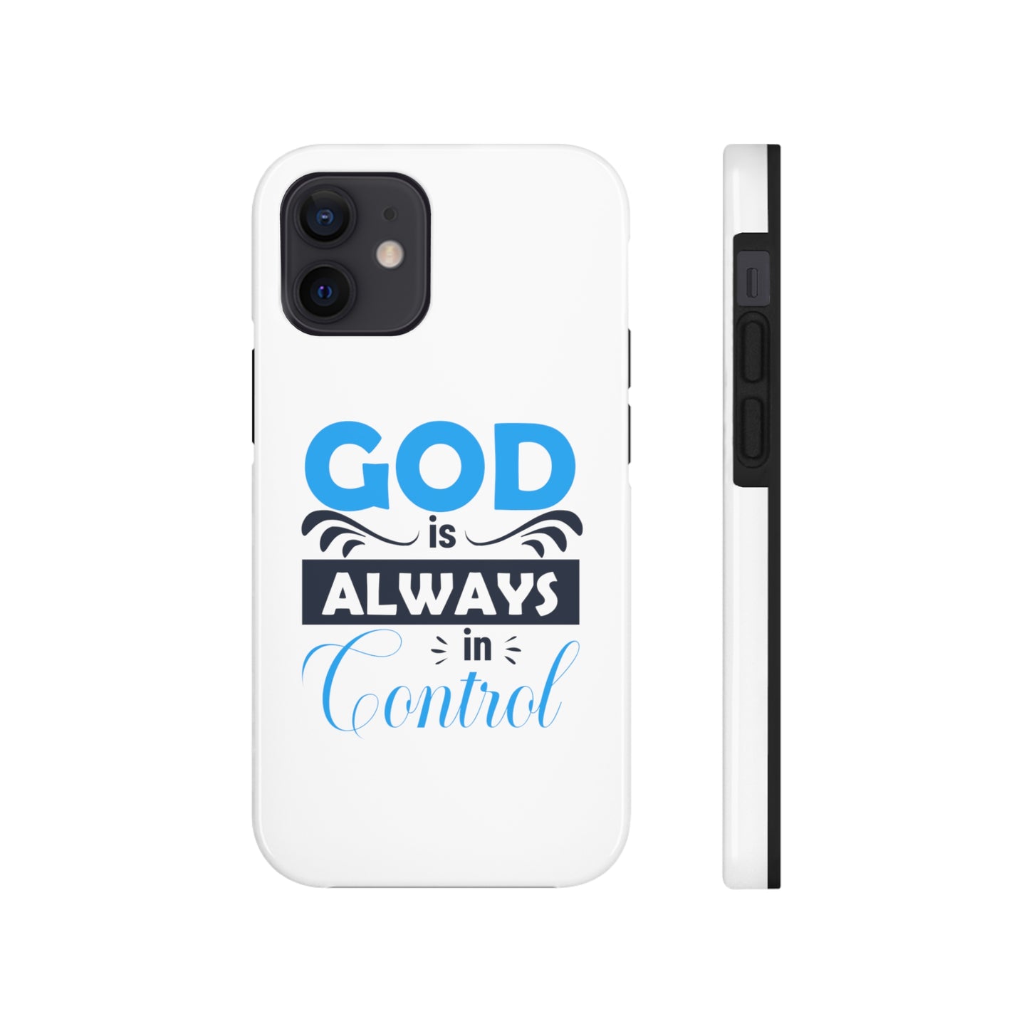 God Is Always In Control Tough Phone Cases, Case-Mate