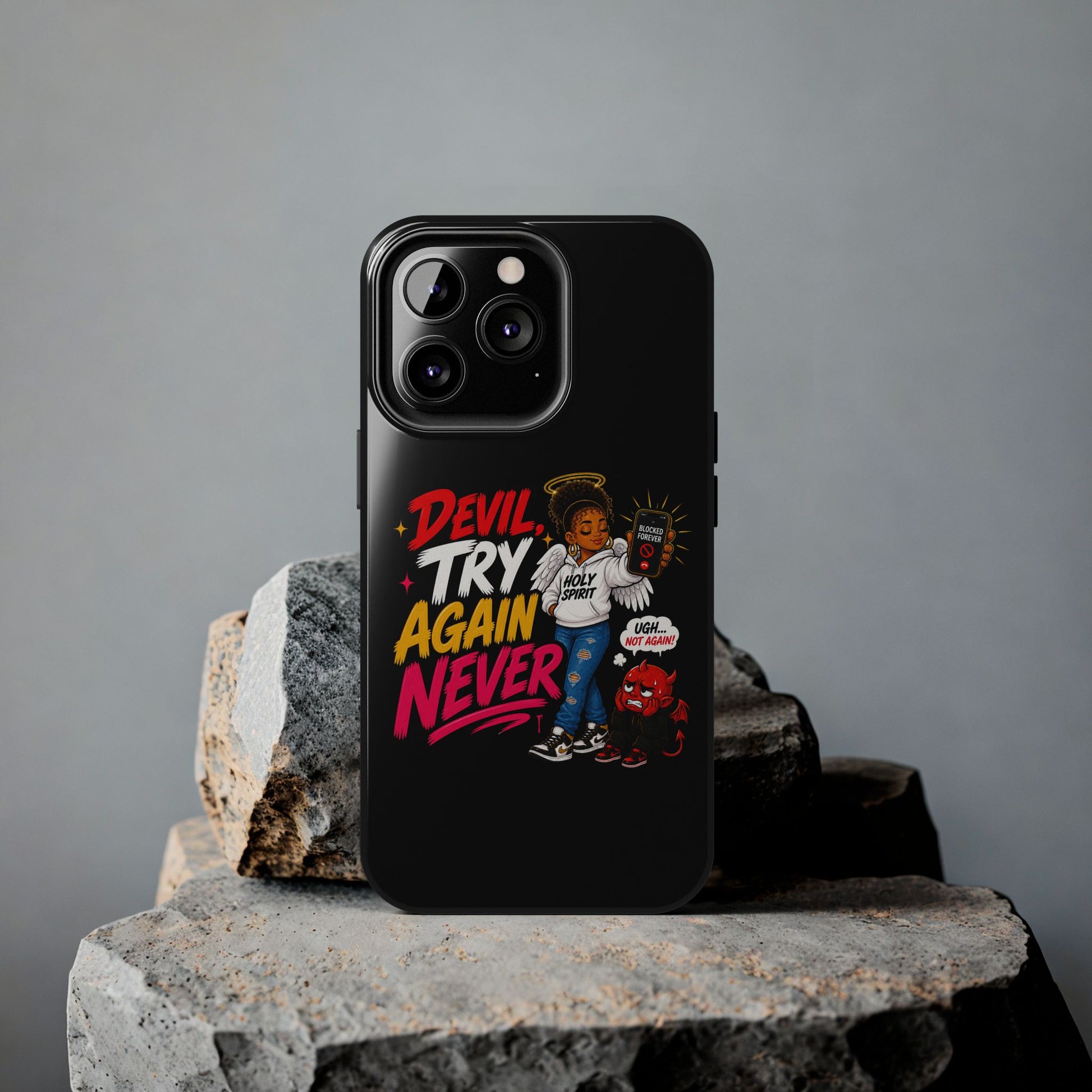 Phone Case — "Devil Try Again Never" Christian Graphic Tough Phone Case - ClaimedbyGodDesigns