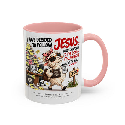 I Have Decided to Follow Jesus Coffee Mug (Christian Faith Ceramic Mug)