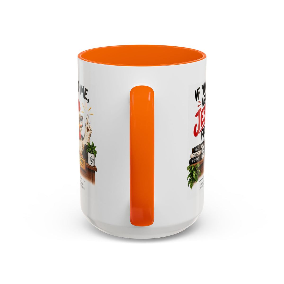 Christian Coffee Mug - "If You Need Me Ask Jesus First" Accent Mug (11/15oz)