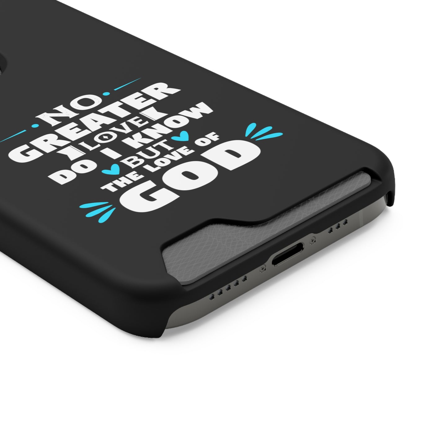 No Greater Love Do I Know But The Love Of God  Phone Case With Card Holder