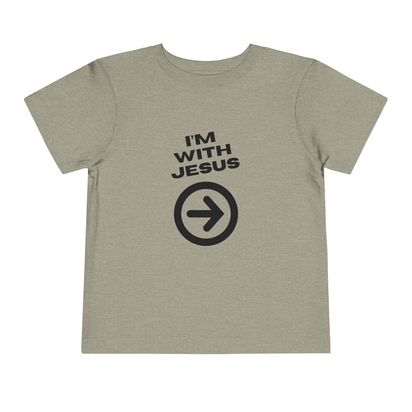 I'm With Jesus Christian Toddler T-Shirt