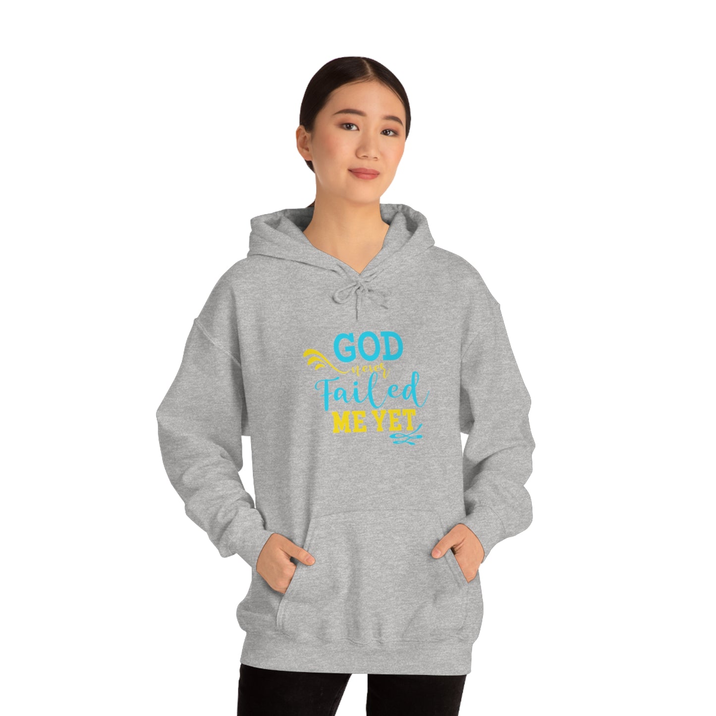 God Never Failed Me Yet Unisex Hooded Sweatshirt