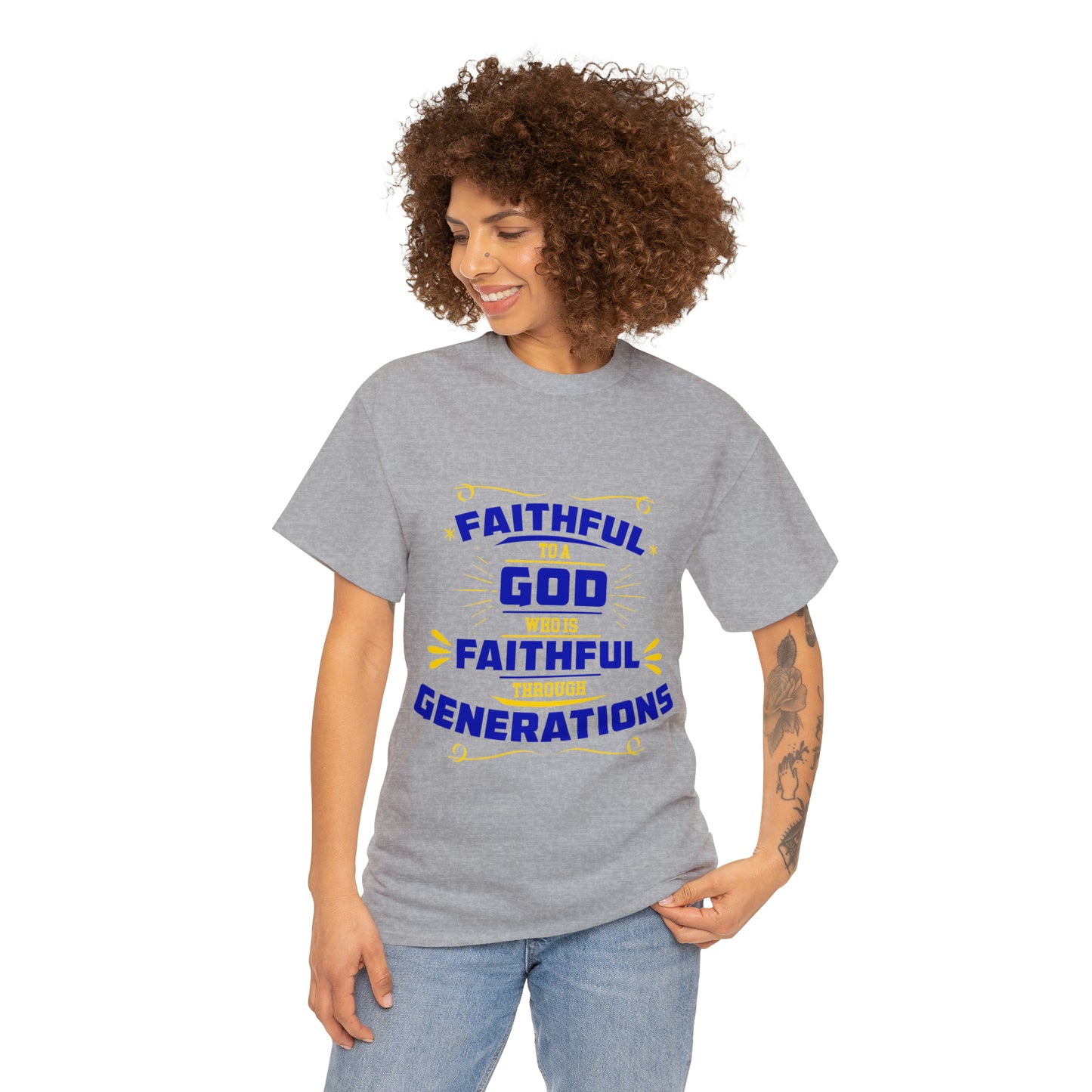 Faithful To A God Who Is Faithful Through Generations Unisex Heavy Cotton Tee