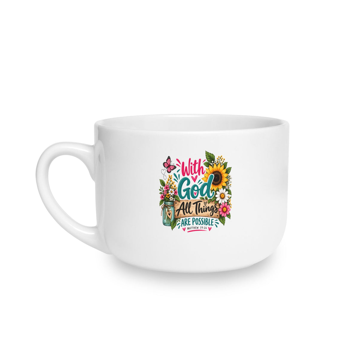 25oz Floral Latte Mug — "With God All Things Are Possible" Sunflower Bouquet Ceramic Coffee Cup