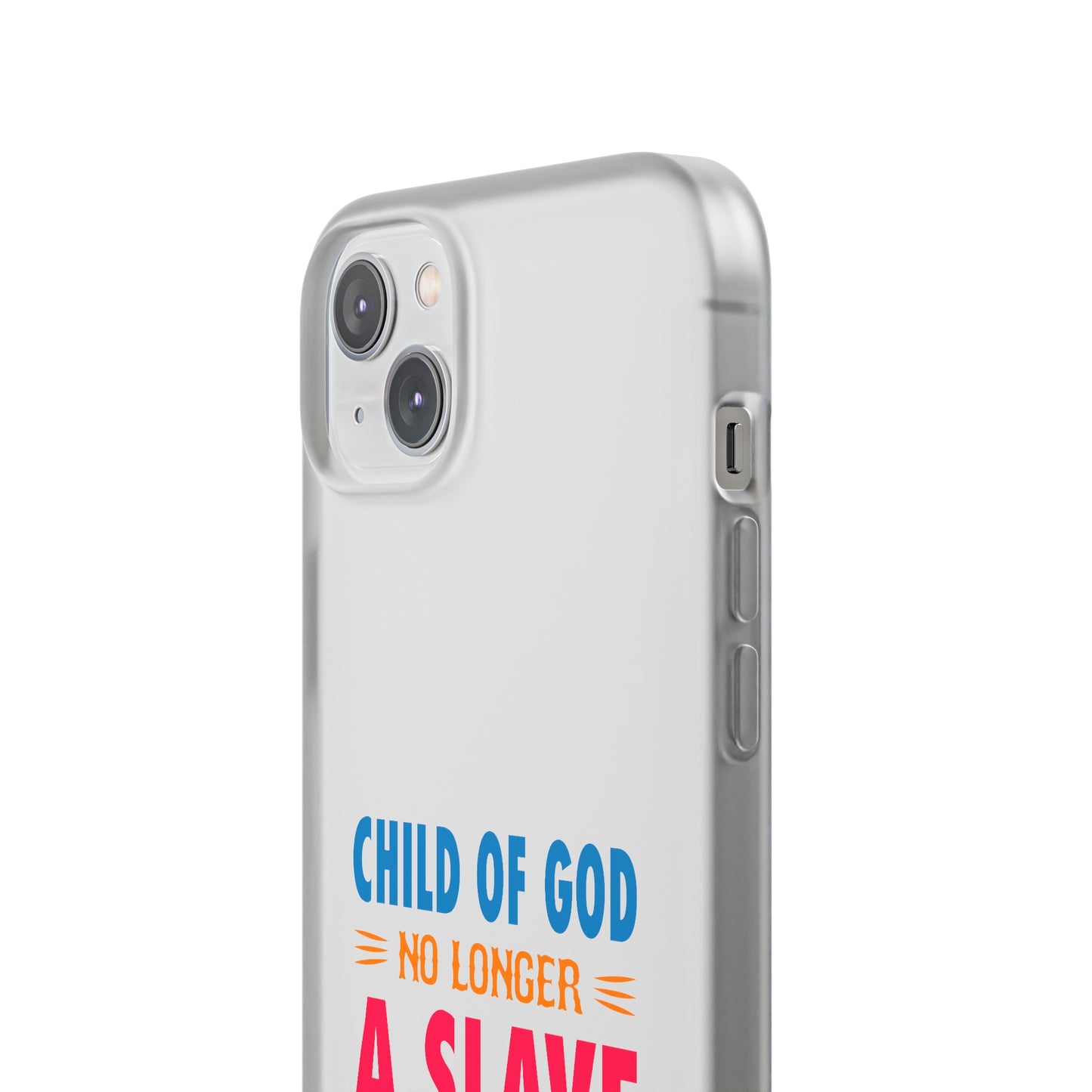 Child Of God No Longer A Slave To Fear Christian Flexi Phone Case Printify