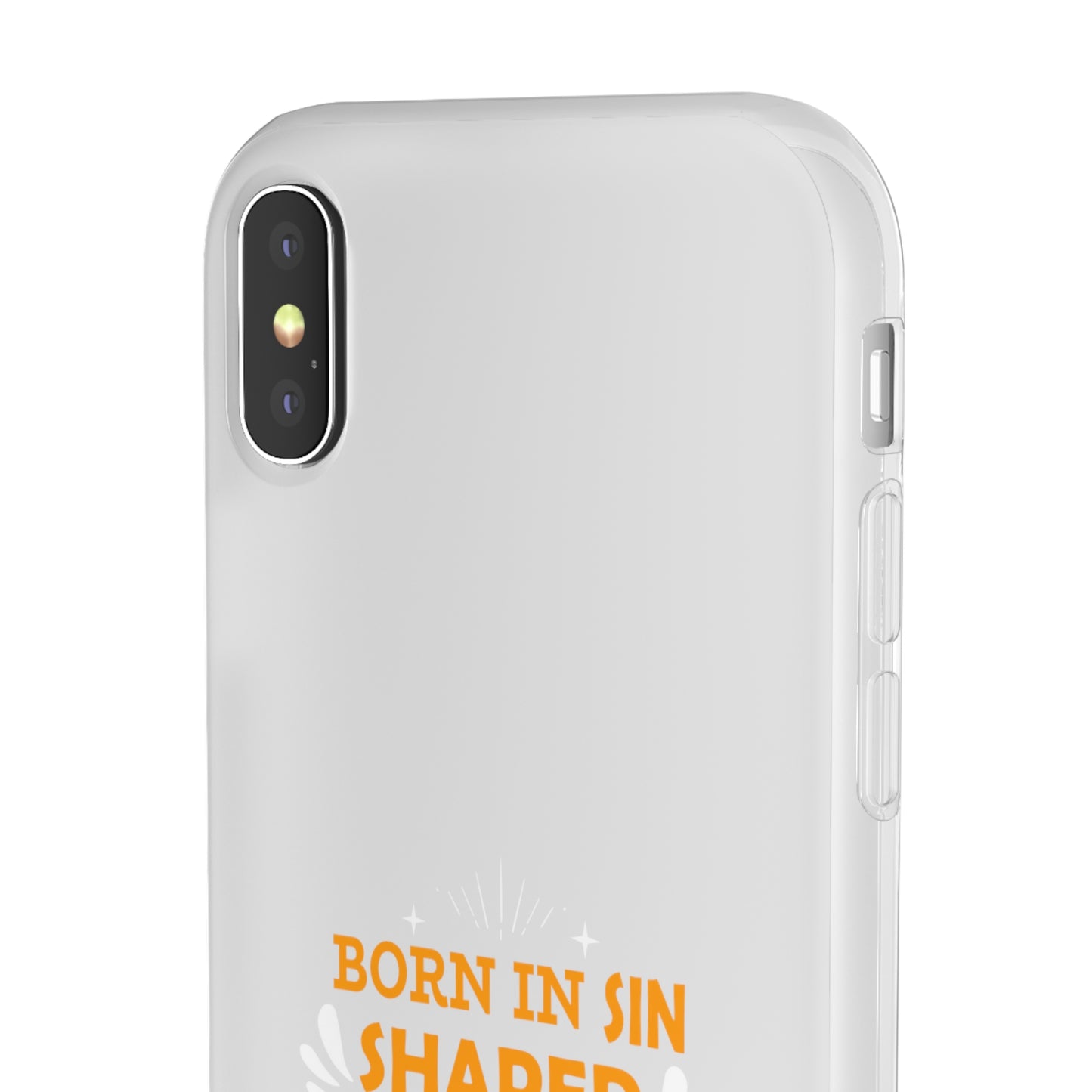 Born In Sin Shaped In Inequity Redeemed In Christ Flexi Phone Case