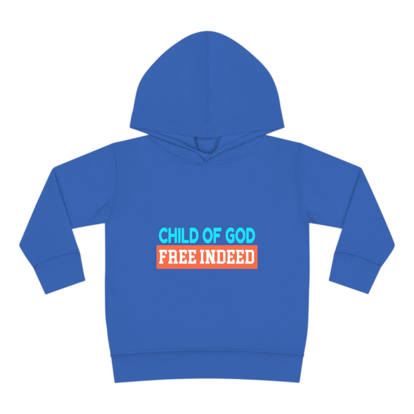 Child Of God Free Indeed Christian Toddler Pullover Fleece Hoodie Printify