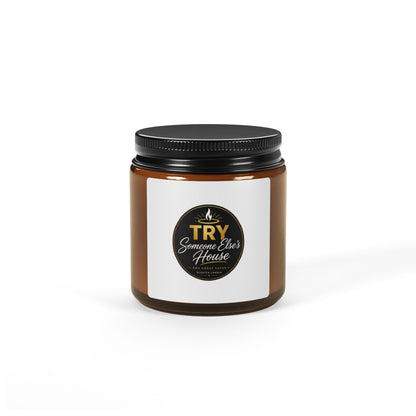Amber Soy Candle — 'TRY Someone Else's House' Not Today Satan Scented Jar (Multiple Sizes)