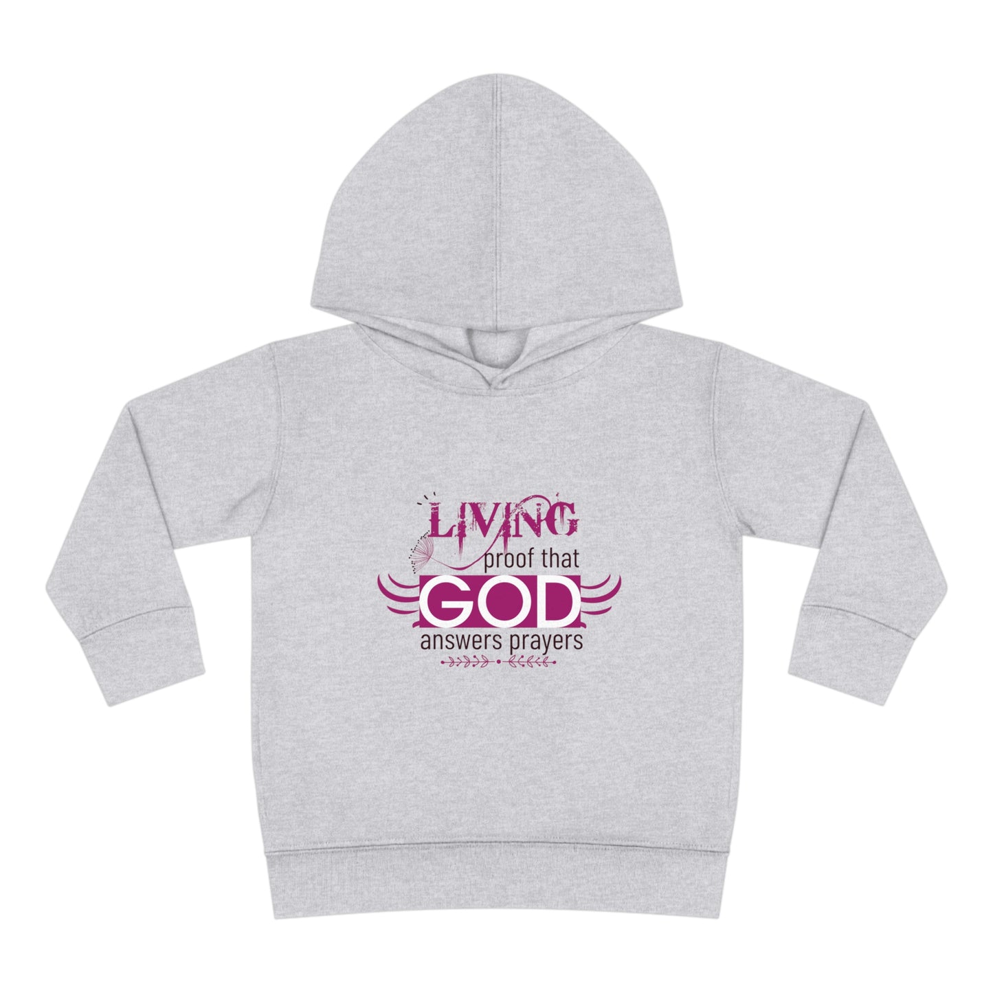 Living Proof That God Answers Prayers Toddler Christian Pullover Fleece Hoodie Printify