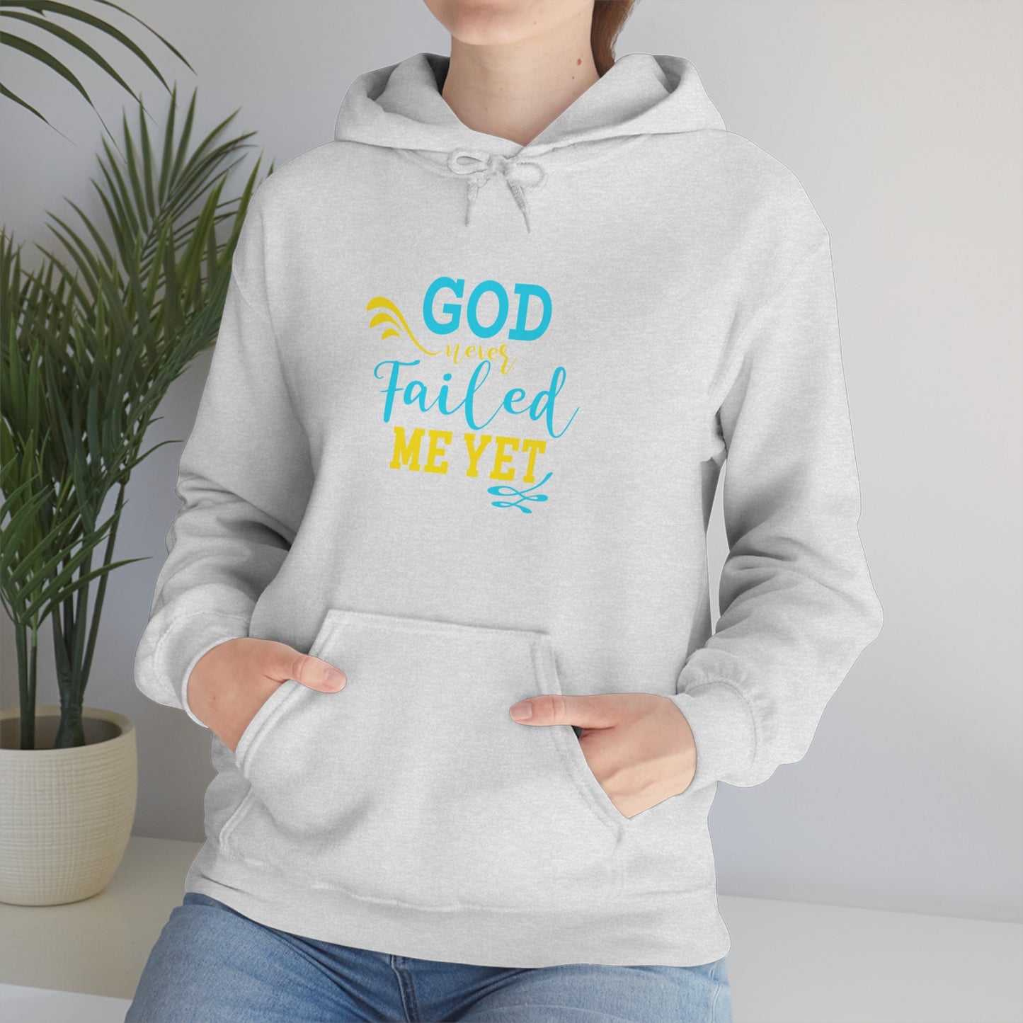 God Never Failed Me Yet Unisex Hooded Sweatshirt