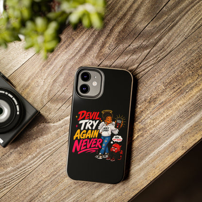 Phone Case — "Devil Try Again Never" Christian Graphic Tough Phone Case - ClaimedbyGodDesigns