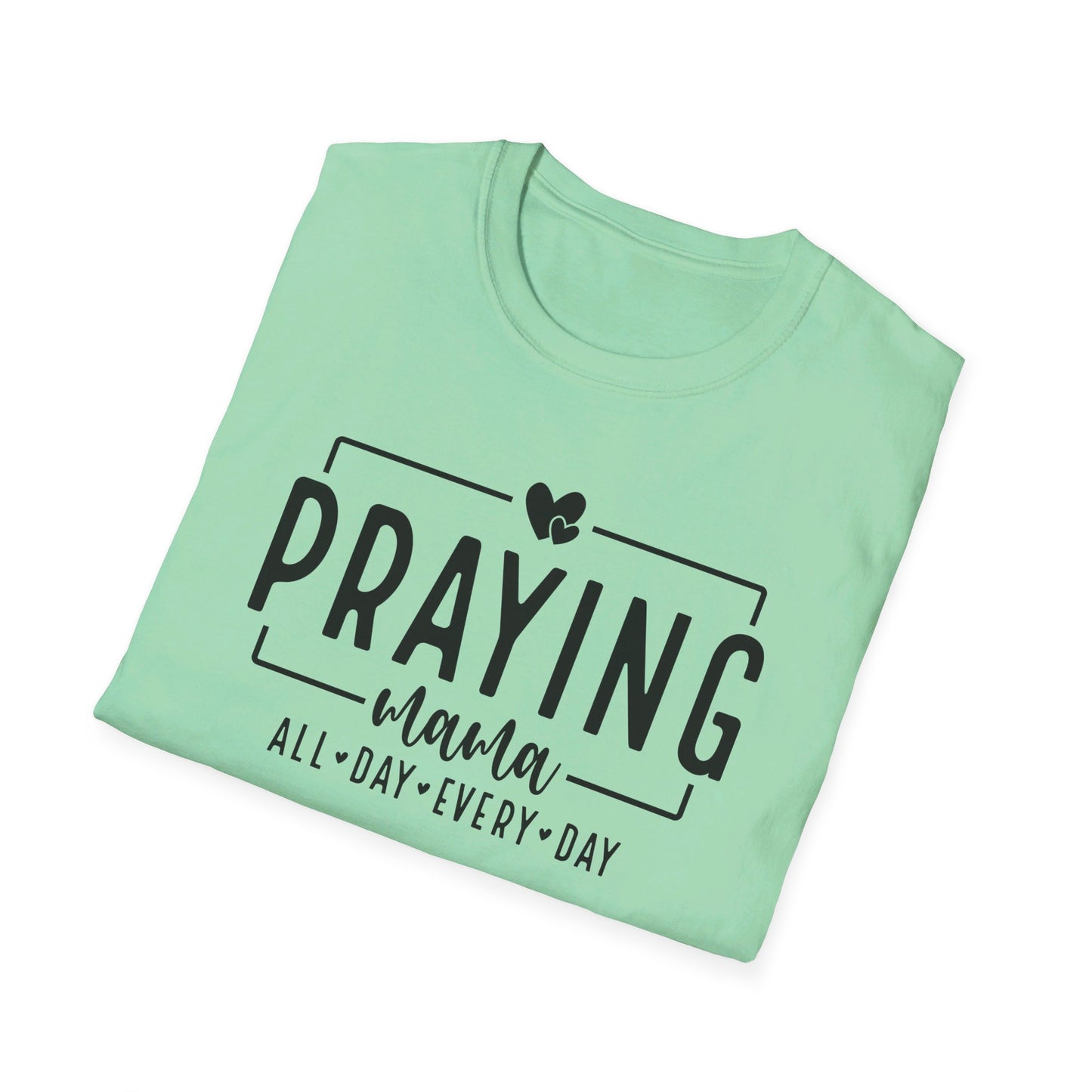 Praying Mama All Day Every Day Women's Christian T-shirt