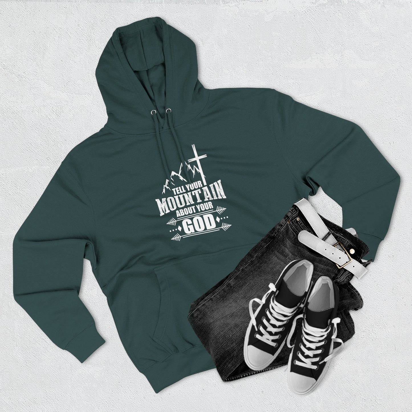 Tell Your Mountain Who He Is Unisex Christian Pullover Hooded Sweatshirt - ClaimedbyGodDesigns