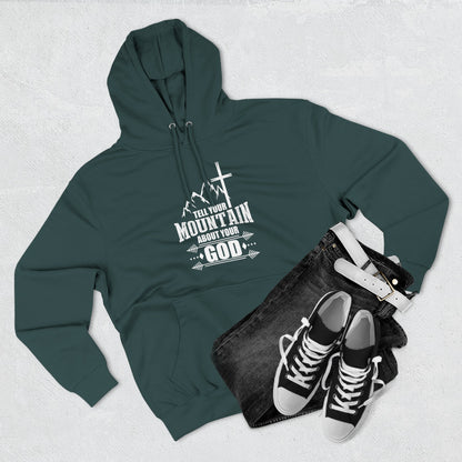 Tell Your Mountain Who He Is Unisex Christian Pullover Hooded Sweatshirt - ClaimedbyGodDesigns