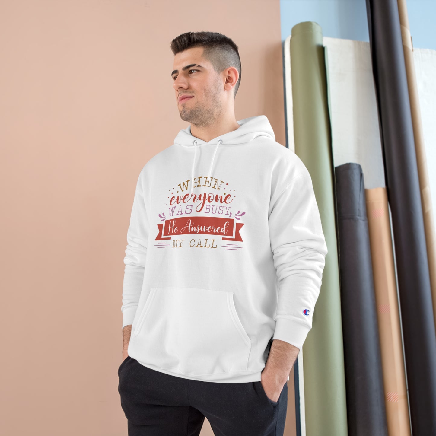 When Everyone Was Busy He Answered My Call Unisex Champion Hoodie