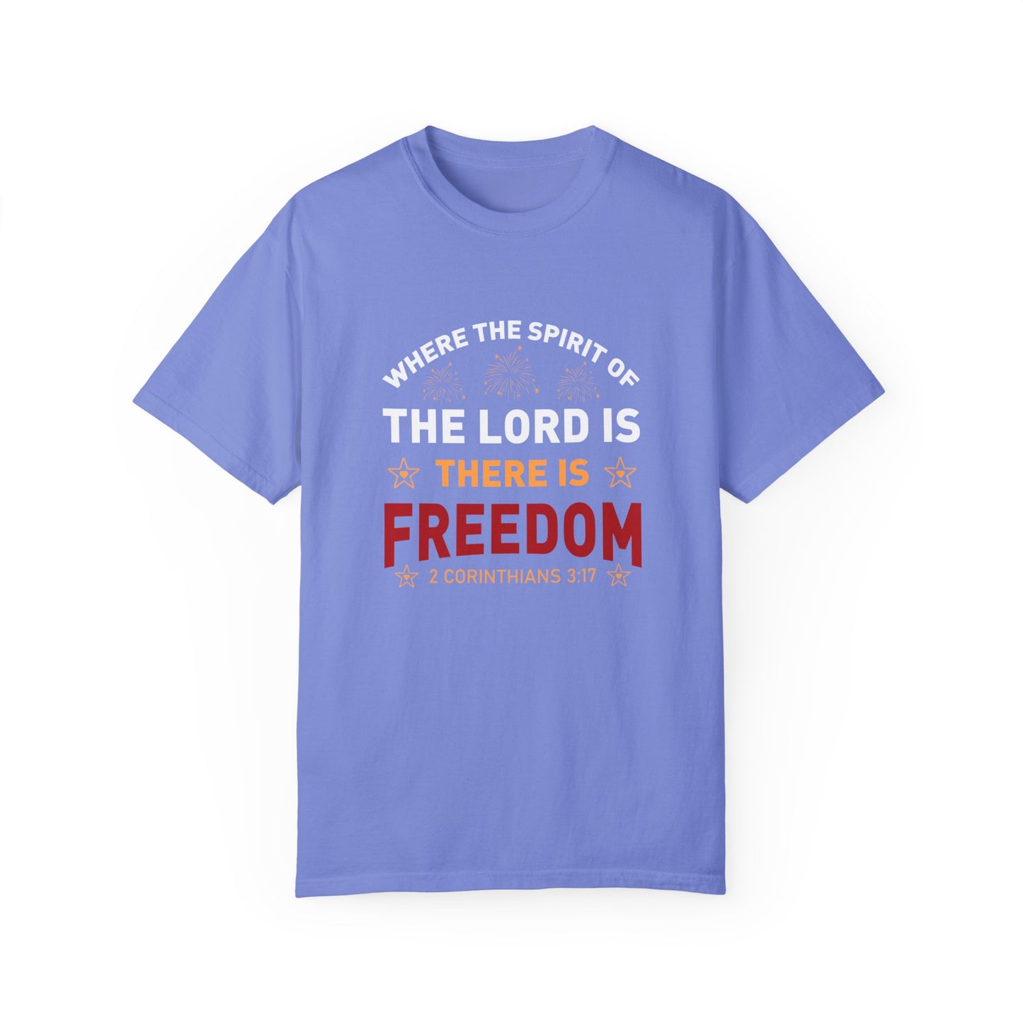 Where The Spirit Of The Lord Is There Is Freedom Unisex T-shirt