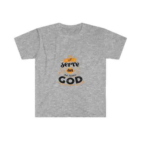 I Serve An On Time God Unisex T-shirt