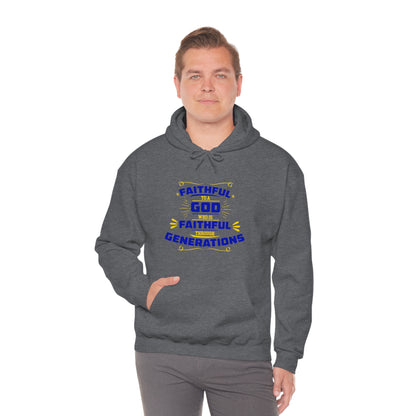 Faithful To A God Who Is Faithful Through Generations Unisex Hooded Sweatshirt