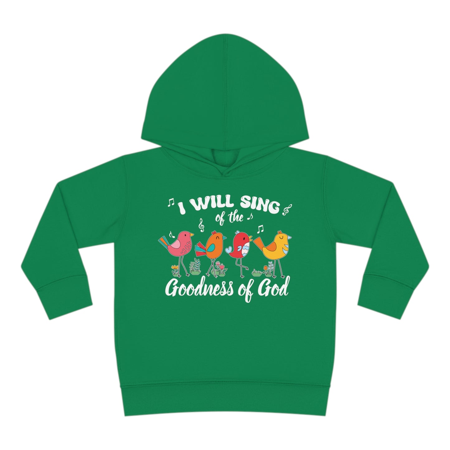 I Will Sing Of The Goodness Of God Christian Toddler Pullover Fleece Hooded Sweatshirt