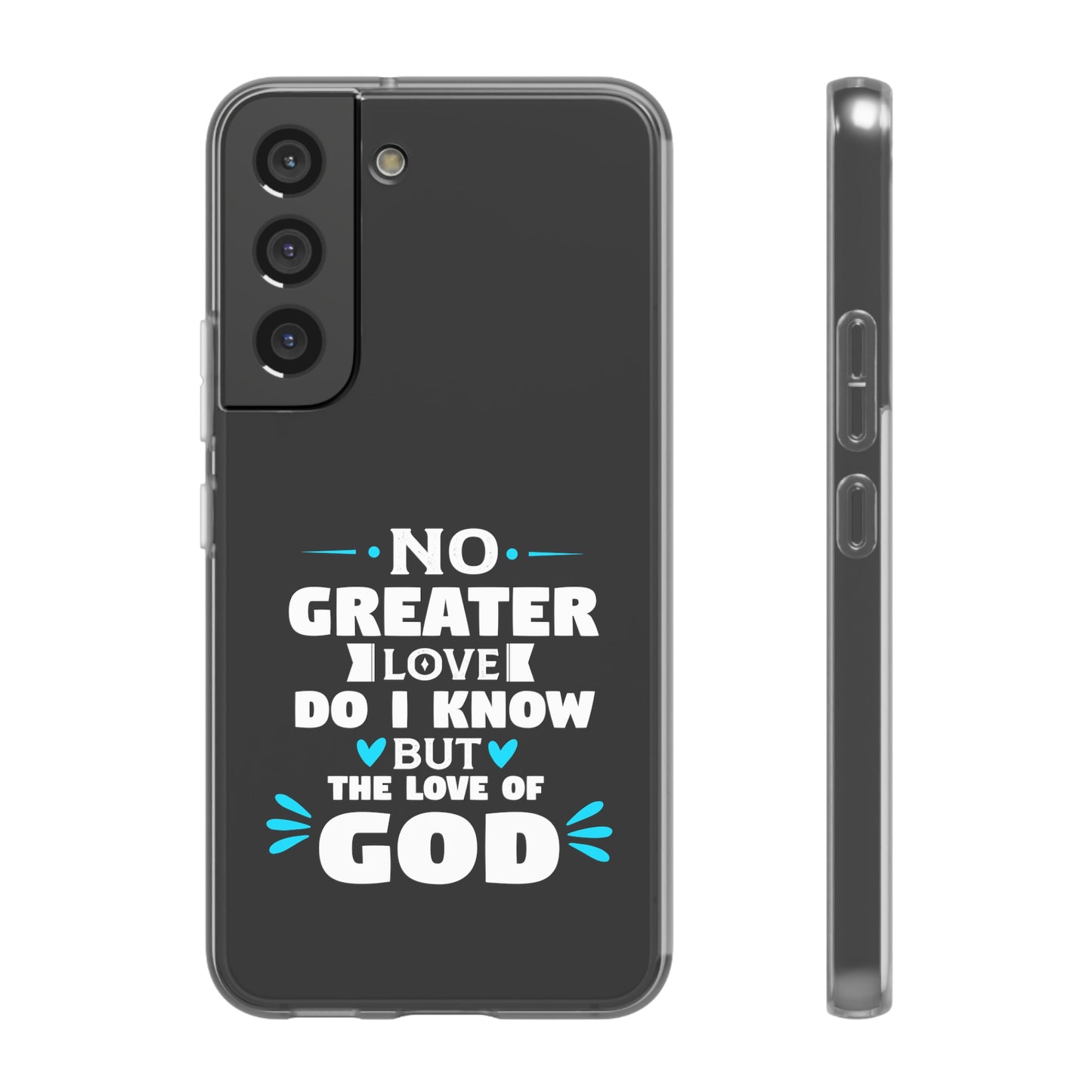 No Greater Love Do I Know But The Love Of God Flexi Phone Case
